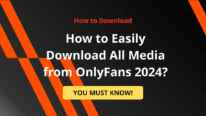 How to Easily Download All Media from OnlyFans 2024? - AhaSave