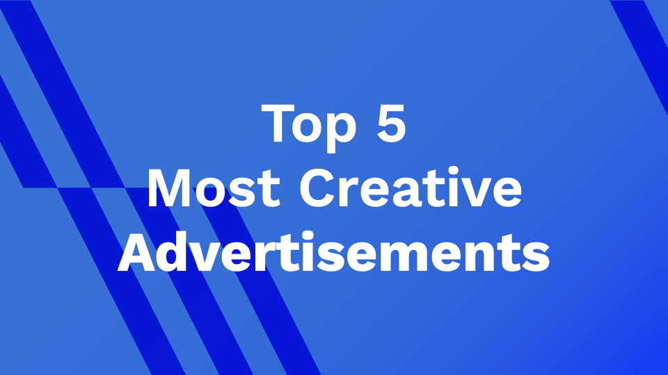 Top 5 Most Creative Advertisements