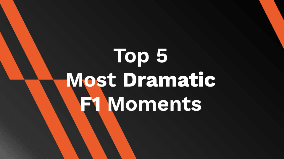 Top 5 Most Dramatic F1 Moments