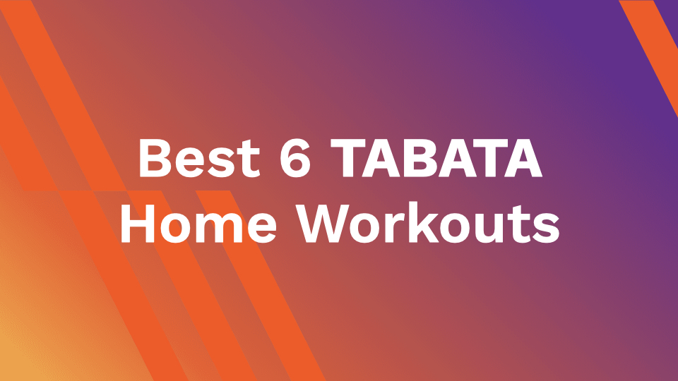 Best 6 Tabata Home Workouts