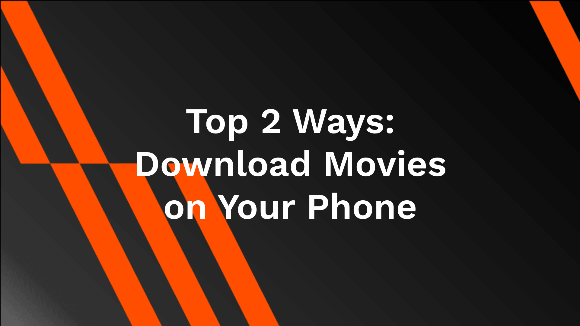 Top 2 Ways Download Movies on Your Phone AhaSave