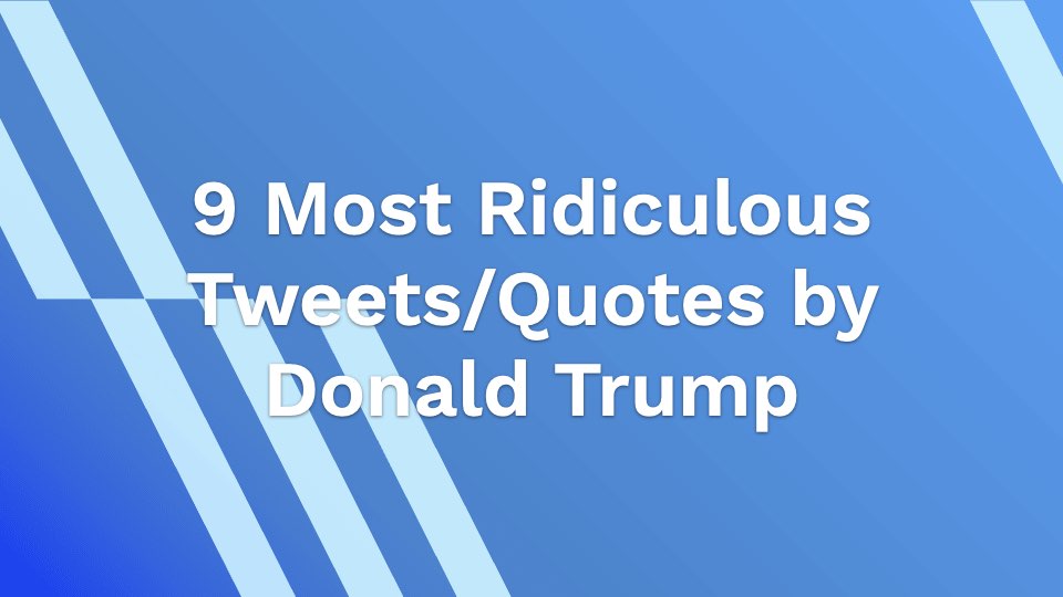 9-most-ridiculous-quotes-by-donald-trump-ahasave