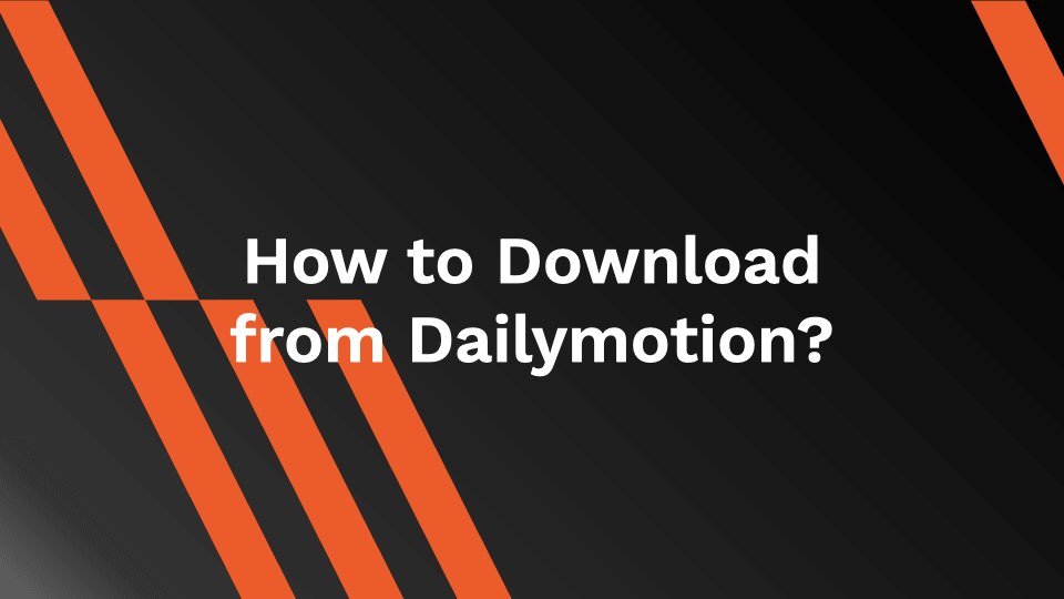 How To Download From Dailymotion - AhaSave